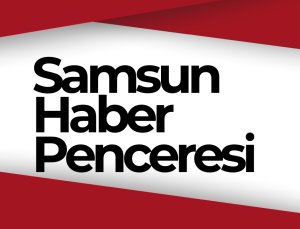 Samsun Haber Penceresi’ne Hoş Geldiniz!